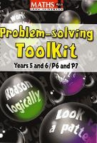 Enlarge image Cover: Maths Plus Problem Solving Toolkit: Years 5-6/P6-7 - Heinemann