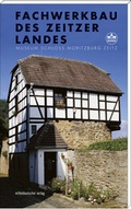 Cover: Fachwerkbau des Zeitzer Landes - Mitteldeutscher Verlag