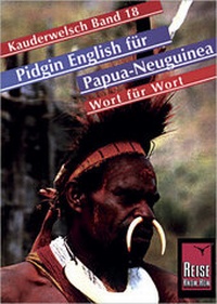 Abbildung von: Reise Know-How Sprachführer Pidgin English (Tok Pisin) für Papua Neuguinea - Wort für Wort - Reise Know-How Verlag Peter Rump GmbH