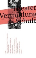 Cover: Theater Vermittlung Schule - Museum f&uuml;r Gestaltung Z&uuml;rich