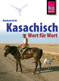 Abbildung von: Reise Know-How Sprachführer Kasachisch - Wort für Wort - Reise Know-How Verlag Peter Rump GmbH