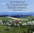 Cover: Im bayerischen B&auml;derdreieck - Bayerland