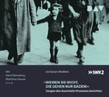 Cover: &raquo;Weinen Sie nicht, die gehen nur baden!&laquo; - Zeugen des Auschwitz-Prozesses berichten - Der Audio Verlag