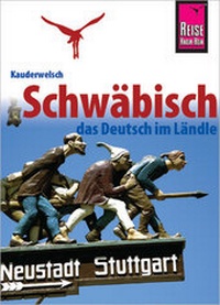 Abbildung von: Reise Know-How Sprachführer Schwäbisch - das Deutsch im Ländle - Reise Know-How Verlag Peter Rump GmbH