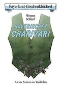 Cover: Bayerisches Charivari - Bayerland