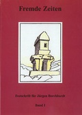 Cover: Fremde Zeiten. Festschrift f&uuml;r J&uuml;rgen Borchhardt zum sechzigsten... - Phoibos Verlag