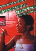 Cover: Reise Know-How Sprachf&uuml;hrer Kreol f&uuml;r die Seychellen - Wort f&uuml;r Wort - Reise Know-How Verlag Peter Rump GmbH
