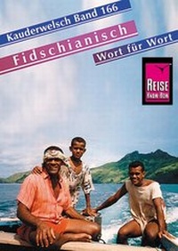 Abbildung von: Reise Know-How Sprachführer Fidschianisch - Wort für Wort - Reise Know-How Verlag Peter Rump GmbH