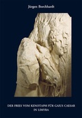 Cover: Der Fries vom Kenotaph f&uuml;r Gaius Caesar in Limyra - Phoibos Verlag
