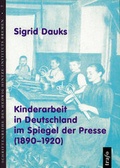 Cover: Kinderarbeit in Deutschland im Spiegel der Presse (1890-1920) - trafo