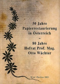 Abbildung von: 50 Jahre Papierrestaurierung in Österreich - Phoibos-Vlg