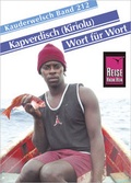 Cover: Reise Know-How Sprachf&uuml;hrer Kapverdisch (Kiriolu) - Wort f&uuml;r Wort - Reise Know-How Verlag Peter Rump GmbH