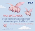 Cover: Wenn du mich wirklich liebtest, w&uuml;rdest du gern Knoblauch essen - Der Audio Verlag