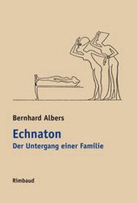 Abbildung von: Echnaton. Der Untergang einer Familie - Rimbaud