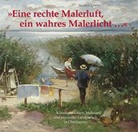 Abbildung von: "Eine rechte Malerluft, ein wahres Malerlicht..." - Bayerland