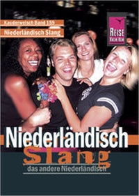 Abbildung von: Reise Know-How Sprachführer Niederländisch Slang - das andere Niederländisch - Reise Know-How Verlag Peter Rump GmbH