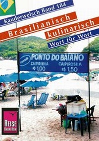 Abbildung von: Reise Know-How Sprachführer Brasilianisch kulinarisch - Wort für Wort - Reise Know-How Verlag Peter Rump GmbH