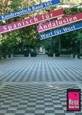 Cover: Reise Know-How Sprachf&uuml;hrer Spanisch f&uuml;r Andalusien - Wort f&uuml;r Wort - Reise Know-How Verlag Peter Rump GmbH