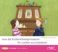 Cover: Wie die Kichererbsenprinzessin ihr Lachen zur&uuml;ckbekam (1 CD) - Der Audio Verlag