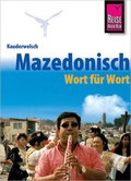 Cover: Reise Know-How Sprachf&uuml;hrer Mazedonisch / Makedonisch - Wort f&uuml;r Wort - Reise Know-How Verlag Peter Rump GmbH