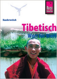 Abbildung von: Reise Know-How Sprachführer Tibetisch - Wort für Wort - Reise Know-How Verlag Peter Rump GmbH