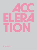 Cover: Acc&eacute;l&eacute;ration - JRP Editions SA