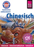 Cover: Reise Know-How Sprachf&uuml;hrer Chinesisch 3 in 1: Hochchinesisch, Chinesisch kulinarisch, Taiwanisch - Reise Know-How Verlag Peter Rump GmbH