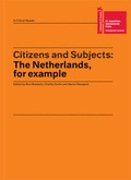 Cover: Citizens and Subjects: The Netherlands, for example - JRP Editions SA