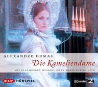 Abbildung von: Die Kameliendame - Der Audio Verlag