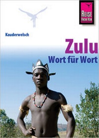 Abbildung von: Reise Know-How Sprachführer Zulu - Wort für Wort - Reise Know-How Verlag Peter Rump GmbH