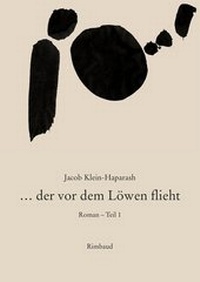 Abbildung von: Jacob Klein-Haparash - Gesammelte Werke / . der vor dem Löwen flieht - Rimbaud