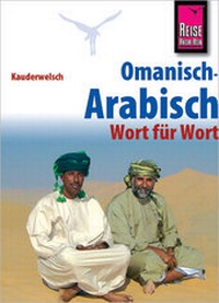Abbildung von: Reise Know-How Sprachführer Omanisch-Arabisch - Wort für Wort - Reise Know-How Verlag Peter Rump GmbH