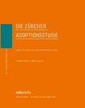 Cover: Die Z&uuml;rcher Adoptionsstudie - ZHAW Hochschule f&uuml;r angewandte Wissenschaften