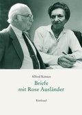 Cover: Alfred Kittner Briefe / Briefe mit Rose Ausl&auml;nder - Rimbaud Verlag