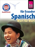 Cover: Reise Know-How Sprachf&uuml;hrer Spanisch f&uuml;r Ecuador - Wort f&uuml;r Wort - Reise Know-How Verlag Peter Rump GmbH