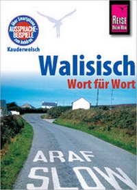 Abbildung von: Reise Know-How Sprachführer Walisisch - Wort für Wort - Reise Know-How Verlag Peter Rump GmbH