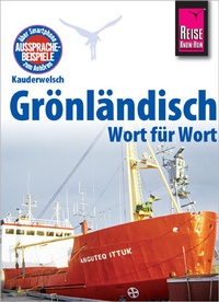 Abbildung von: Reise Know-How Sprachführer Grönländisch - Wort für Wort - Reise Know-How Verlag Peter Rump GmbH