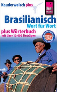 Abbildung von: Reise Know-How Sprachführer Brasilianisch - Wort für Wort plus Wörterbuch - Reise Know-How Verlag Peter Rump GmbH