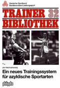 Cover: Ein neues Trainingssystem f&uuml;r Azyklische Sportarten - Philippka