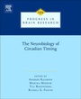 Cover: The Neurobiology of Circadian Timing: Volume 199 - Elsevier