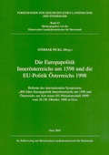 Cover: Die Europapolitik Inner&ouml;sterreichs um 1598 und die EU-Politik &Ouml;sterreichs 1998 - Historische Landeskomm. f. Steiermark