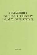 Cover: Festschrift Gerhard Pferschy zum 70. Geburtstag - Historische Landeskomm. f. Steiermark