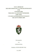 Cover: XXVI. Bericht der Historischen Landeskommission f&uuml;r Steiermark &uuml;ber die 20. Gesch&auml;ftsperiode (2000-2004) und die Kommissionst&auml;tigkeit bis September 2005 - Historische Landeskomm. f. Steiermark