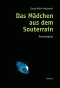 Cover: Jacob Klein-Haparash - Gesammelte Werke / Das M&auml;dchen aus dem Souterrain - Rimbaud Verlag