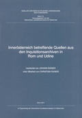 Cover: Inner&ouml;sterreich betreffende Quellen aus den Inquisitionsarchiven in Rom und Udine - Historische Landeskomm. f. Steiermark
