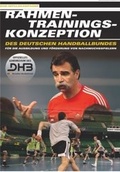 Cover: Rahmentrainingskonzeption des Deutschen Handballbundes f&uuml;r die Ausbildung und F&ouml;rderung von Nachwuchsspielern - Philippka