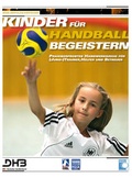 Cover: Kinder f&uuml;r Handball begeistern - Philippka