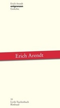 Cover: Erich Arendt - Werkausgabe / entgrenzen - Rimbaud Verlag