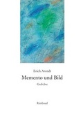 Cover: Erich Arendt - Werkausgabe / Memento und Bild - Rimbaud Verlag