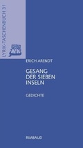 Cover: Erich Arendt - Werkausgabe / Gesang der sieben Inseln - Rimbaud Verlag